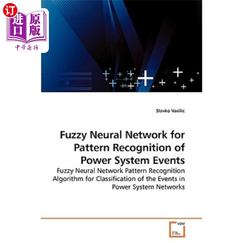 海外直订Fuzzy Neural Network for Pattern Recognition of Power System Events