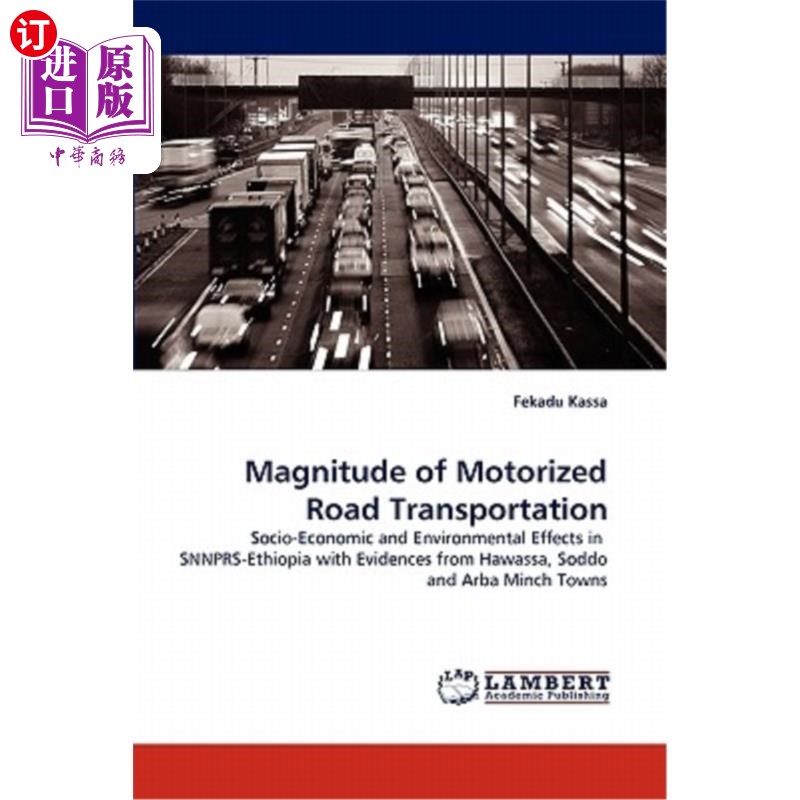 海外直订Magnitude of Motorized Road Transportation 公路机动运输量 书籍/杂志/报纸 科普读物/自然科学/技术类原版书 原图主图