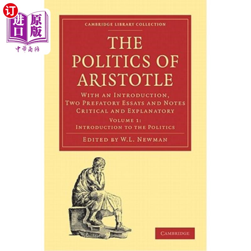 海外直订Politics of Aristotle- Volume 1亚里士多德的政治学：包括一篇导言、两篇序言文章和注释，具有批判性和解释性