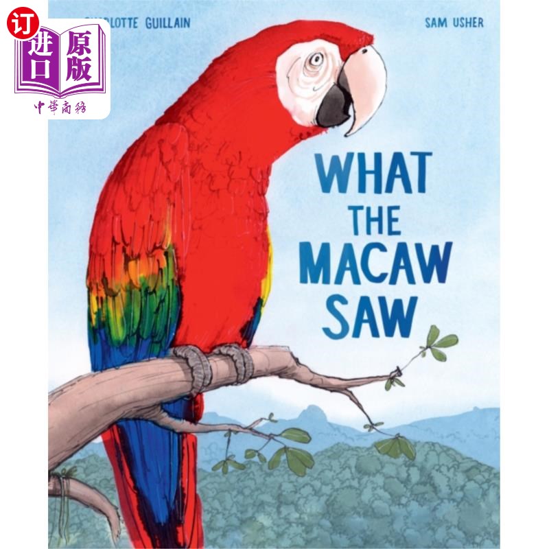 海外直订What the Macaw Saw 金刚鹦鹉看到了什么