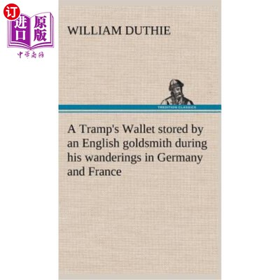 海外直订A Tramp's Wallet stored by an English goldsmith during his wanderings in Germany 英国金匠在德国和法国游荡时