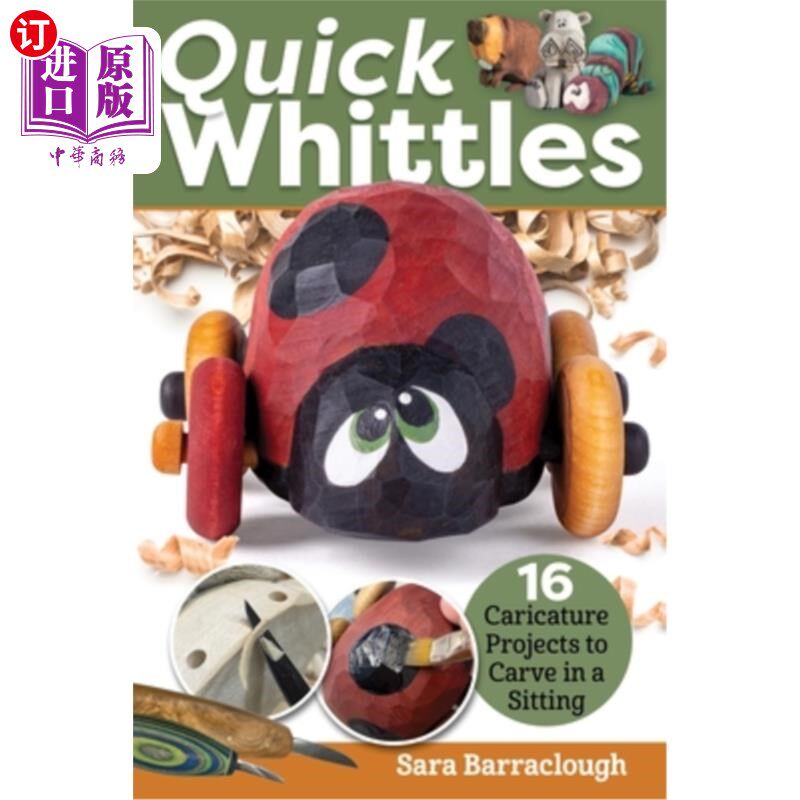 海外直订Quick Whittles: 16 Caricature Projects to Carve in a Sitting 快速削:16漫画项目雕刻在一个坐