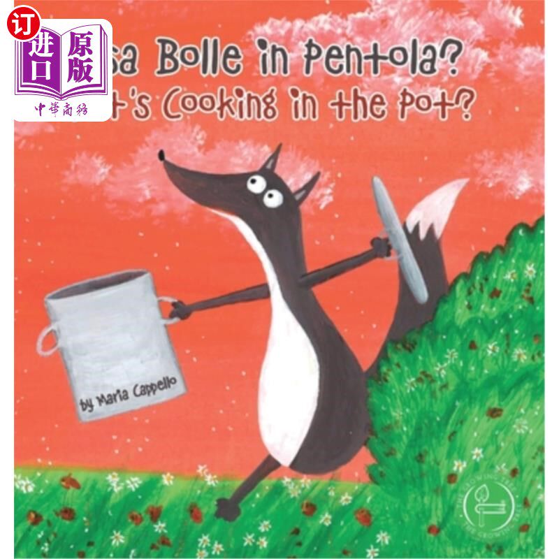 海外直订Cosa Bolle in Pentola? - What's Cooking in the Pot?: a bilingual tale written an 彭托拉的Cosa B