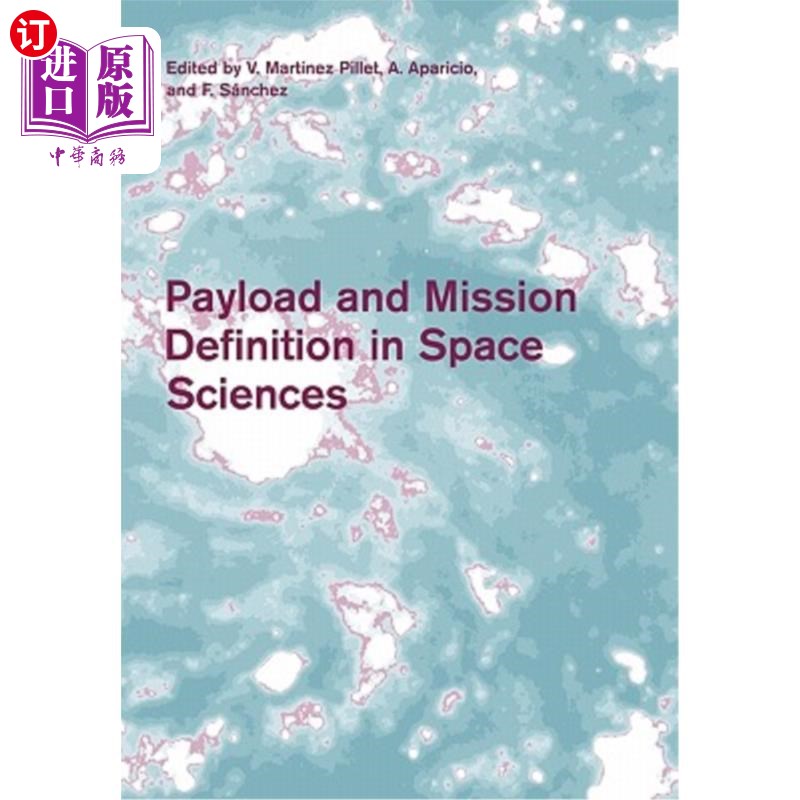 海外直订Payload and Mission Definition in Space Sciences 空间科学中的有效载荷和任务定义