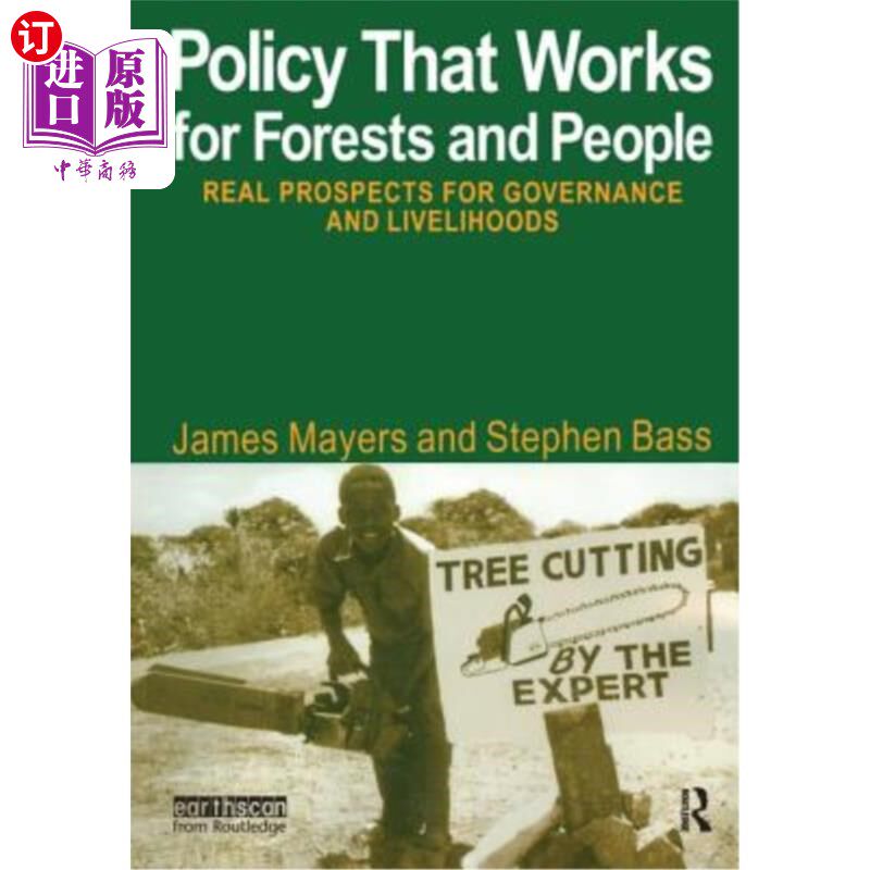 海外直订Policy That Works for Forests and People: Real Prospects for Governance and Live 有益于森林和人民的政策:治