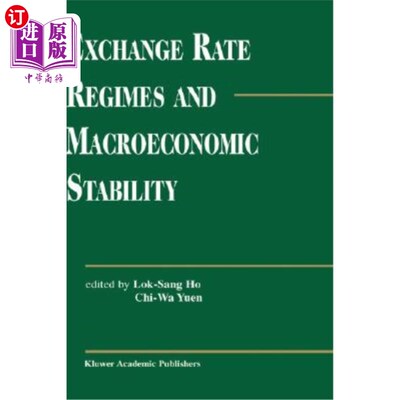 海外直订Exchange Rate Regimes and Macroeconomic Stability 汇率制度与宏观经济稳定
