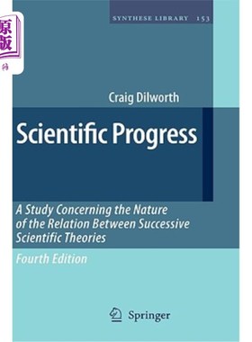 海外直订Scientific Progress: A Study Concerning the Nature of the Relation Between Succe 科学进步：关于连续科学理论关系