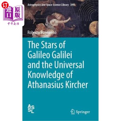 海外直订The Stars of Galileo Galilei and the Universal Knowledge of Athanasius Kircher 伽利略的恒星伽利略和阿萨那修