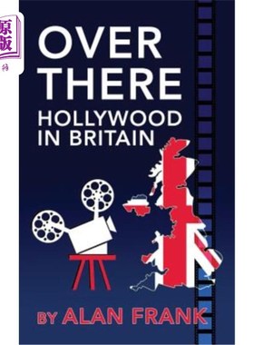 海外直订Over There - Hollywood in Britain (hardback) 在那边——英国的好莱坞(精装本)