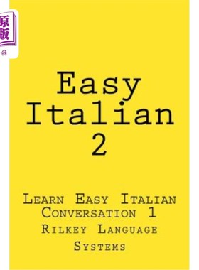 海外直订Easy Italian 2: Learn Easy Italian Conversation 1 简易意大利语2:学习简易意大利语会话