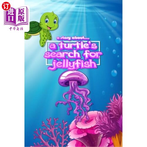 海外直订A story about... A Turtle's Search For Jellyfish 一个关于。。。海龟寻找水母