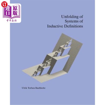 海外直订Unfolding of Systems of Inductive Definitions 归纳定义系统的展开