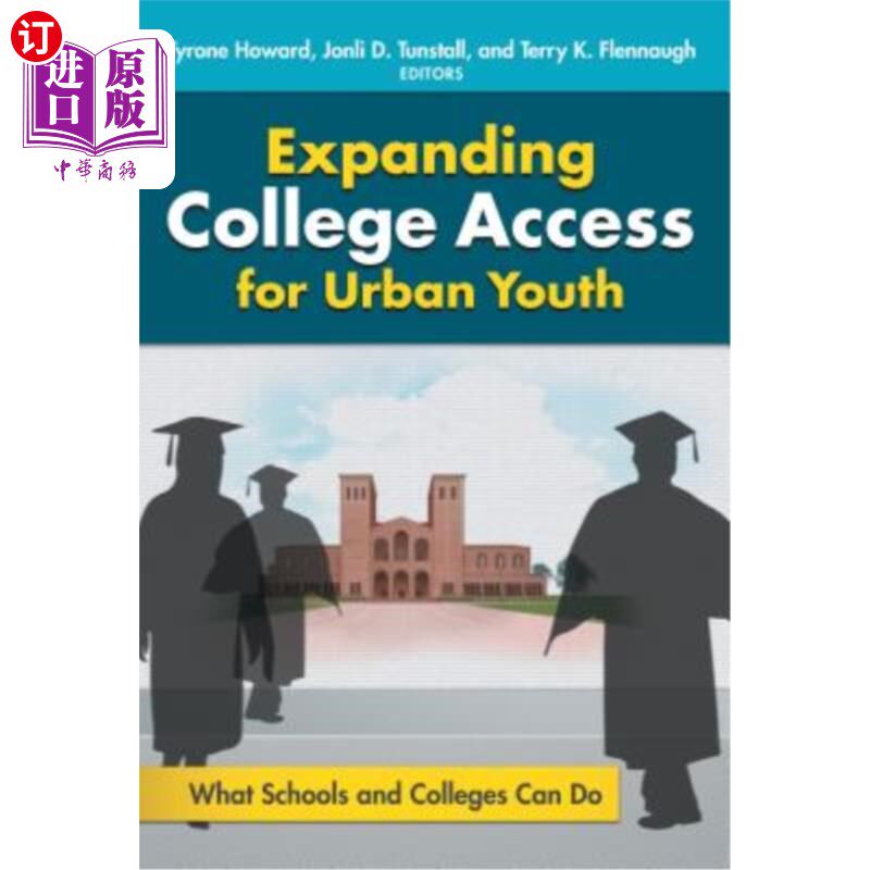 海外直订Expanding College Access for Urban Youth: What Schools and Colleges Can Do 扩大城市青年上大学的机会:学校和