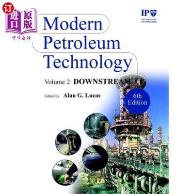 海外直订Modern Petroleum Technology V 2 - Downstream 6e 现代石油技术v2 -下游6e