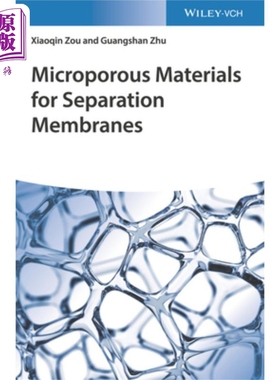 现货 分离膜用微孔材料 Microporous Materials For Separation Membranes Xiaoqin Zou 英文原版 wiley