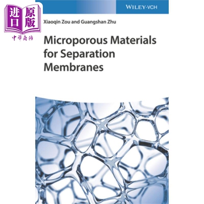 现货 分离膜用微孔材料 Microporous Materials For Separation Membranes Xiaoqin Zou 英文原版 wiley