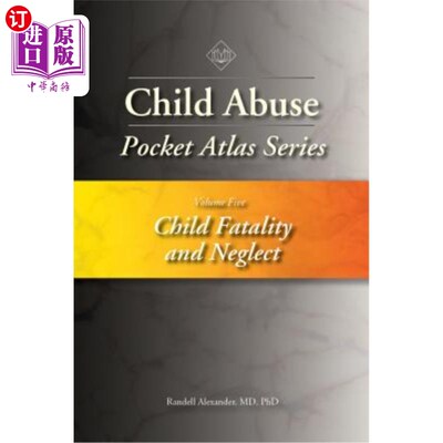 海外直订医药图书Child Abuse Pocket Atlas Series, Volume 5: Child Fatality and Neglect