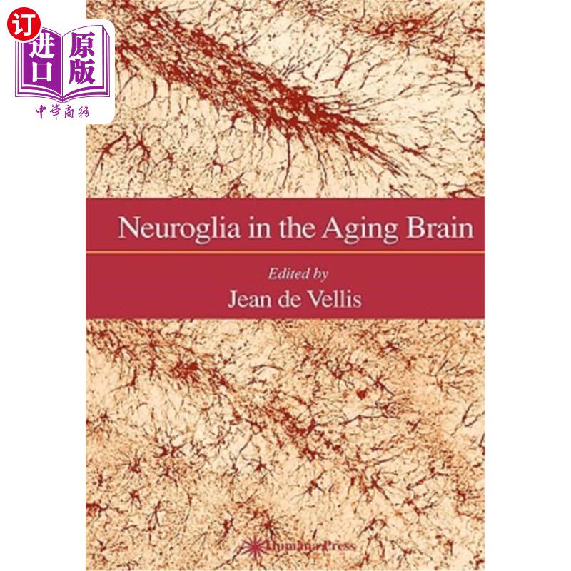 海外直订医药图书Neuroglia in the Aging Brain 衰老大脑中的神经胶质细胞