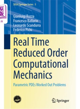 海外直订Real Time Reduced Order Computational Mechanics: Parametric Pdes Worked Out Prob 实时降阶计算力学：参数偏微
