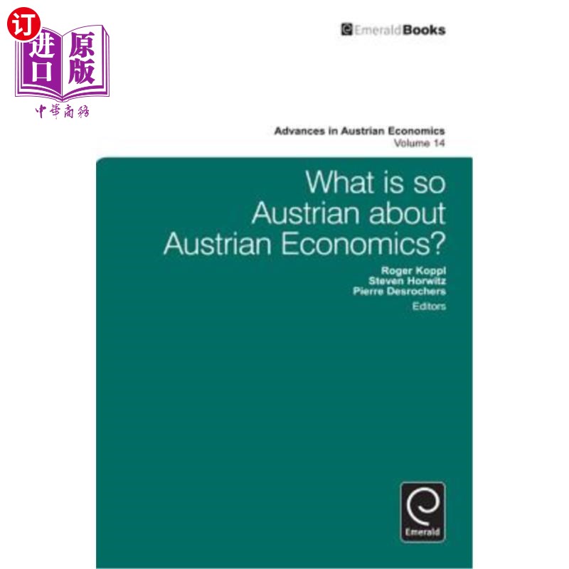 海外直订What Is So Austrian about Austrian Economics? 奥地利经济学中的奥地利人是什么？