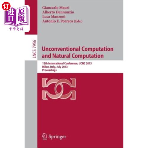 海外直订Unconventional Computation and Natural Computation: 12th International Conferenc 非常规计算与自然计算:第12