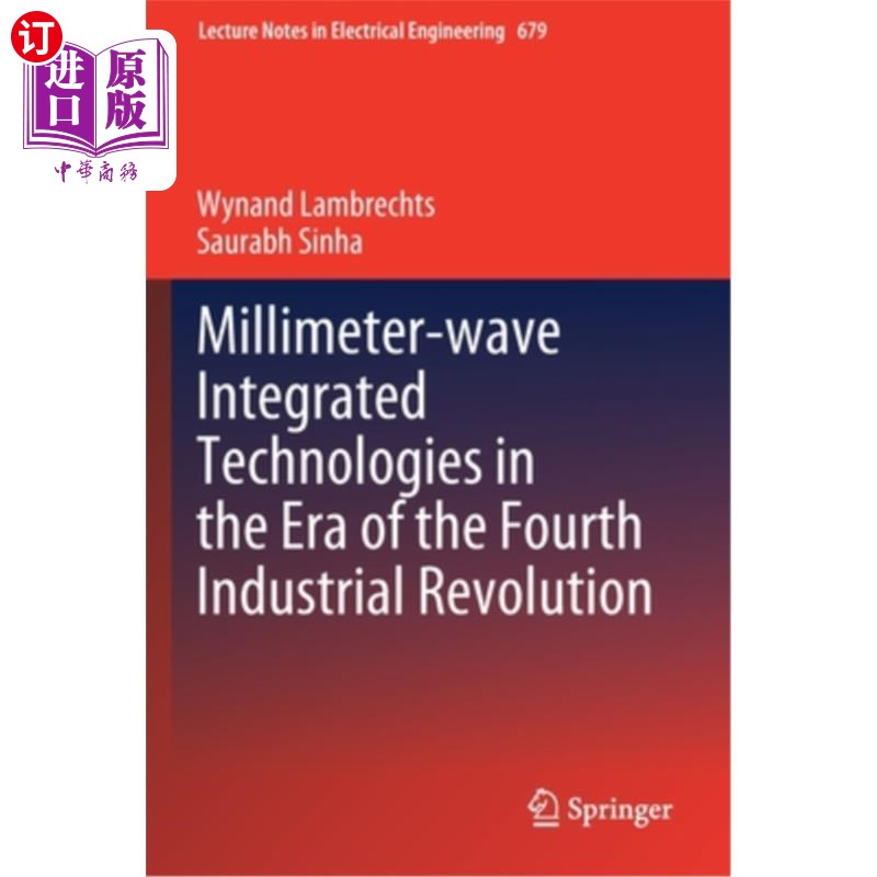 海外直订Millimeter-Wave Integrated Technologies in the Era of the Fourth Industrial Revo 第四次工业革命时代的毫米波