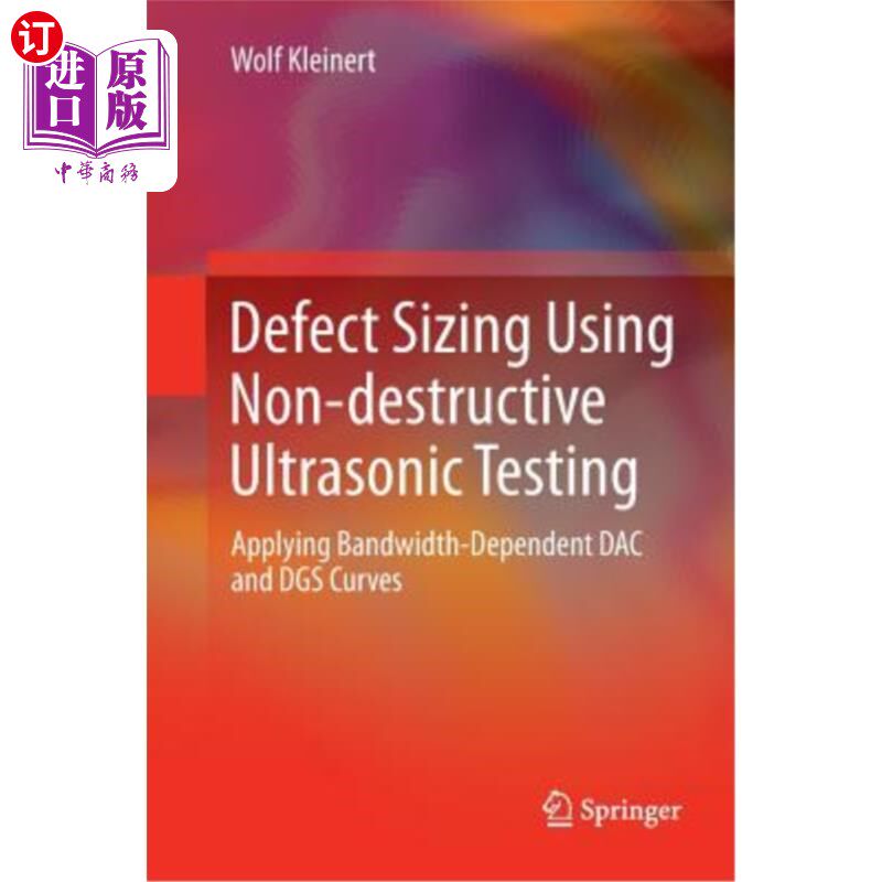 海外直订Defect Sizing Using Non-Destructive Ultrasonic Testing: Applying Bandwidth-Depen 使用无损超声检测缺陷尺寸:应用
