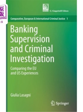 海外直订Banking Supervision and Criminal Investigation: Comparing the Eu and Us Experien 银行监管与刑事侦查：欧美经