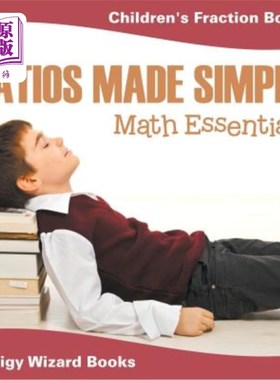 海外直订Ratios Made Simple Math Essentials: Children's Fraction Books 简单数学基础：儿童分数册