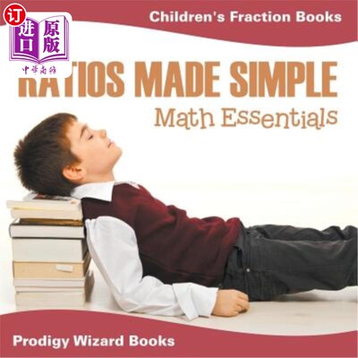 海外直订Ratios Made Simple Math Essentials: Children's Fraction Books 简单数学基础：儿童分数册