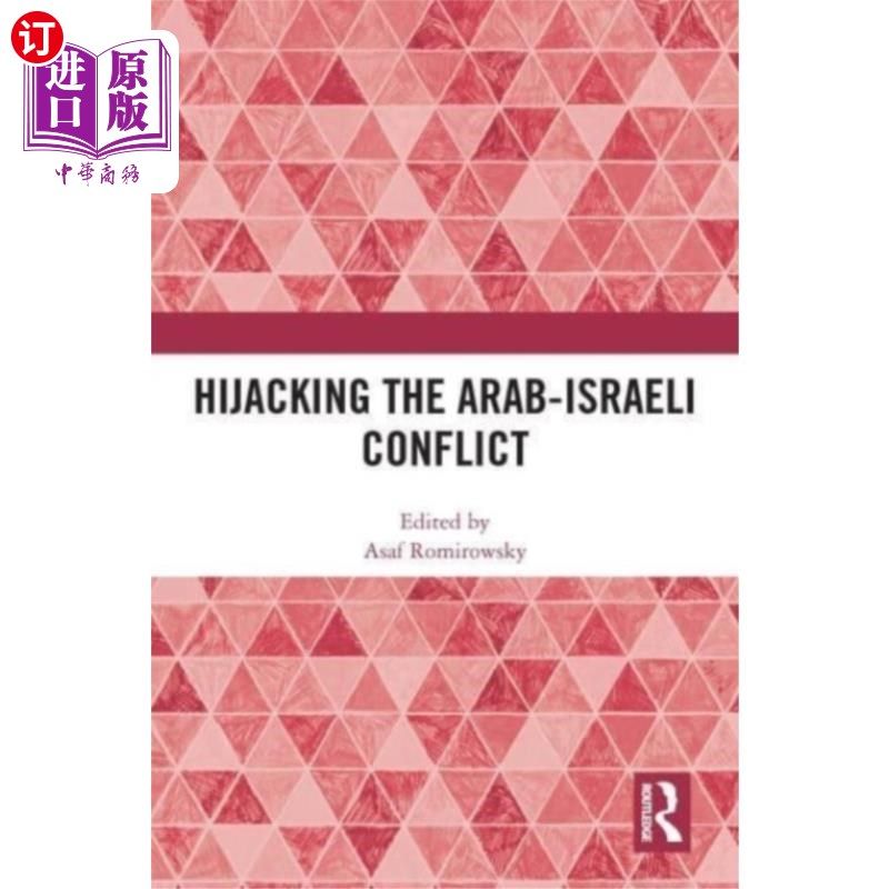 海外直订Hijacking the Arab-Israeli Conflict 劫持阿以冲突