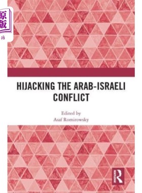 海外直订Hijacking the Arab-Israeli Conflict 劫持阿以冲突