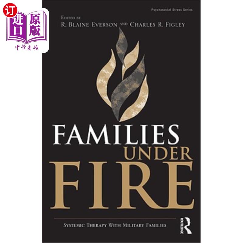 海外直订医药图书Families Under Fire: Systemic Therapy with Military Families 受到攻击的家庭:军人家庭的系统治疗