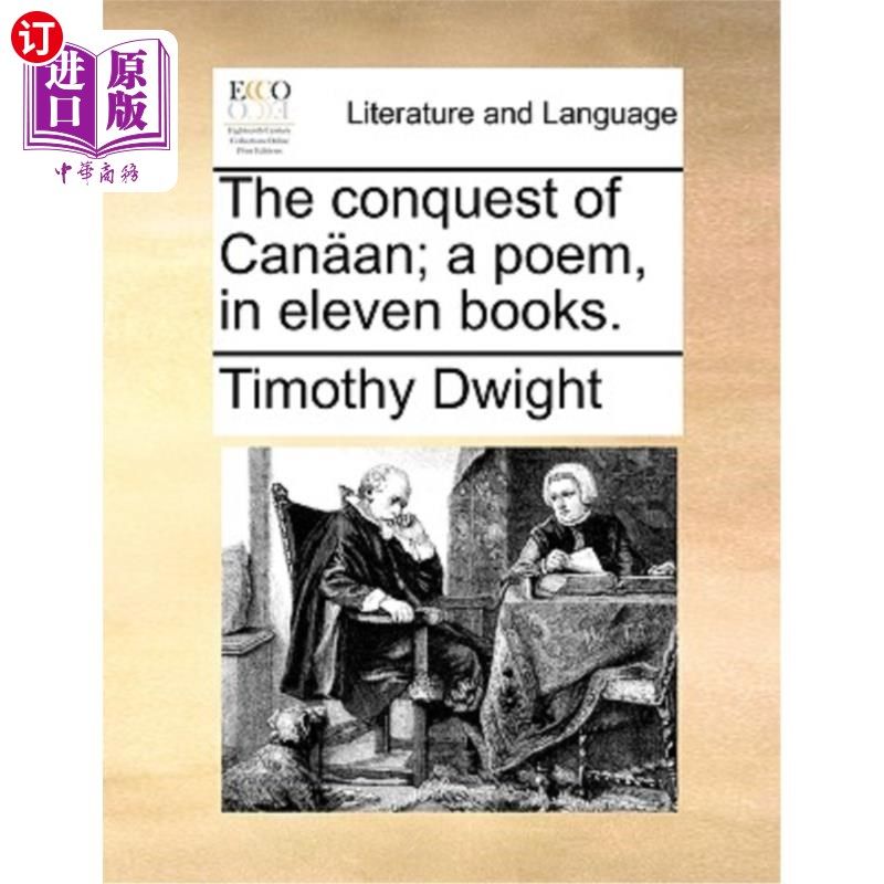 海外直订The Conquest of Canan; A Poem, in Eleven Books. 征服迦南;一首诗，收录于十一本书。