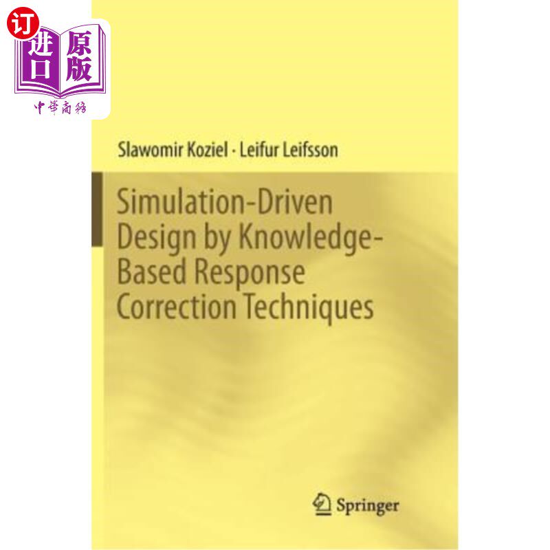 海外直订Simulation-Driven Design by Knowledge-Based Response Correction Techniques 基于知识的响应修正技术的仿真驱动设计
