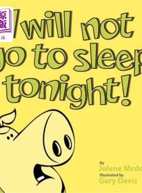 海外直订I Will Not Go to Sleep Tonight! 我今晚不睡觉!