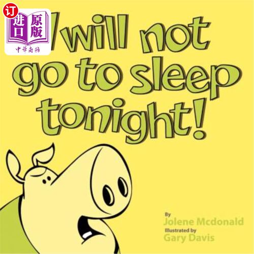 海外直订I Will Not Go to Sleep Tonight! 我今晚不睡觉!