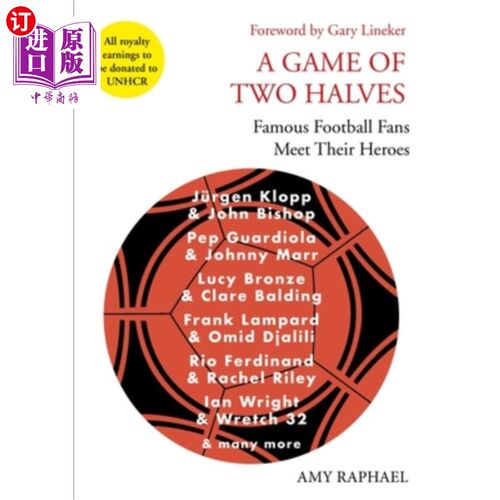 海外直订A Game of Two Halves: Famous Football Fans Meet Their Heroes 两半场比赛:著名球迷见到他们的英雄