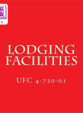 海外直订Lodging Facilities UFC 4-720-01: Unified Facilities Criteria UFC 4-720-01 住宿设施UFC 4-720-01: