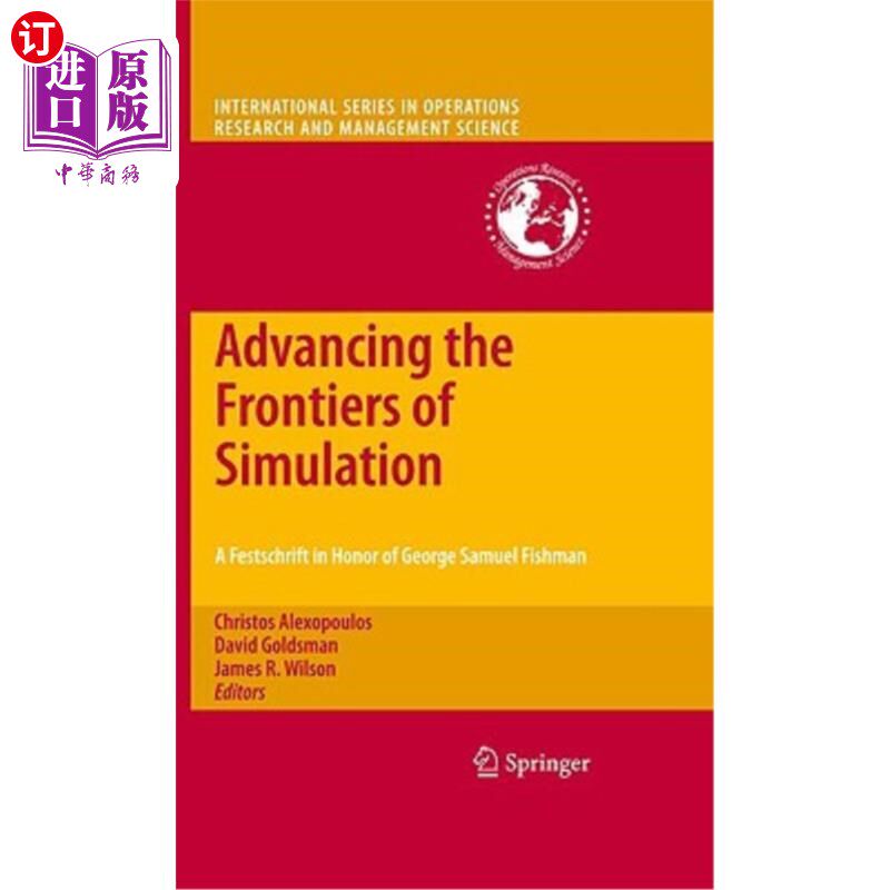 海外直订Advancing the Frontiers of Simulation: A Festschrift in Honor of George Samuel F 推进模拟前沿：纪念乔治·塞缪尔