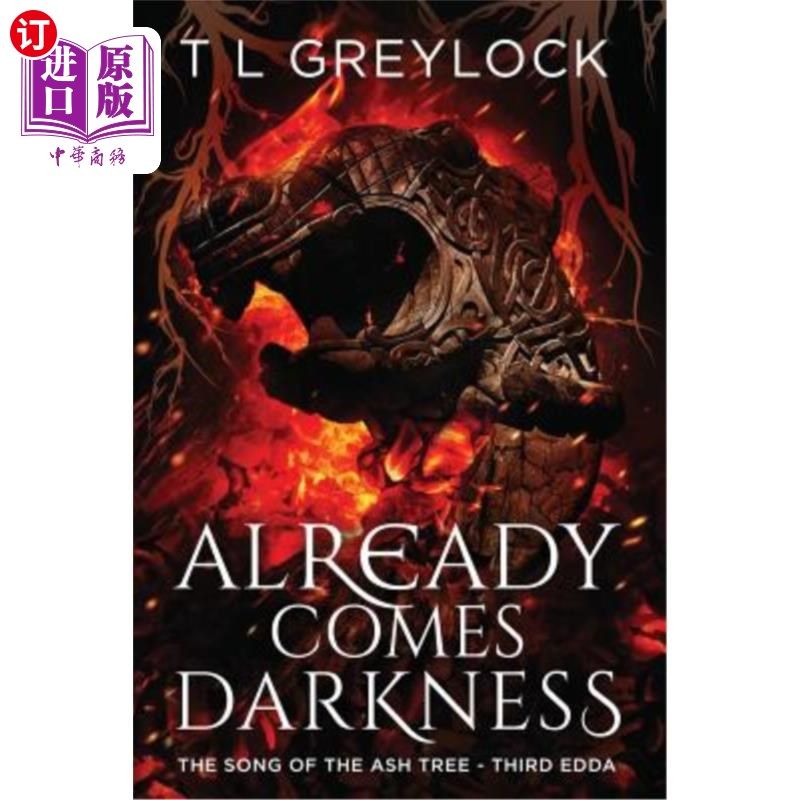 海外直订Already Comes Darkness: The Song of the Ash Tree - Third Edda 黑暗已经来临:白蜡树之歌-第3版《爱达》