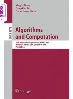 海外直订Algorithms and Computation: 20th International Symposium, Isaac 2009, Honolulu,  算法与计算：第20届国际研讨