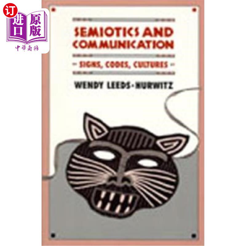 海外直订Semiotics and Communication: Signs, Codes, Cultures 符号学与传播学:符号、代码、文化