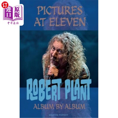 海外直订Pictures At Eleven: Robert Plant Album By Album Pictures At Eleven: Robert Plant Album By Album