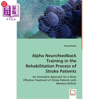 海外直订医药图书Alpha Neurofeedback Training in the Rehabilitation Process of Stroke Patients 脑卒中患者康复过程中