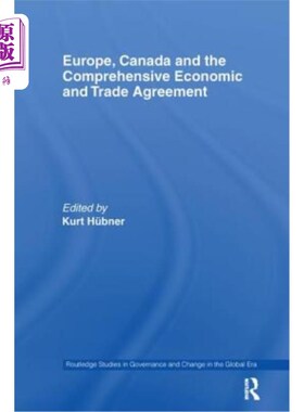 海外直订Europe, Canada and the Comprehensive Economic and Trade Agreement 欧洲、加拿大和《全面经济贸易协定》