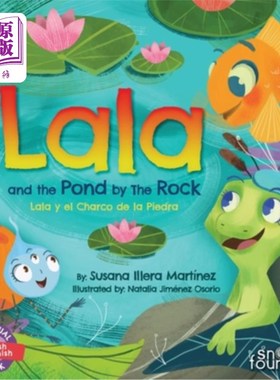 海外直订Lala and the Pond by The Rock: Lala y el Charco de la Piedra Lala和岩石旁的池塘（双语）