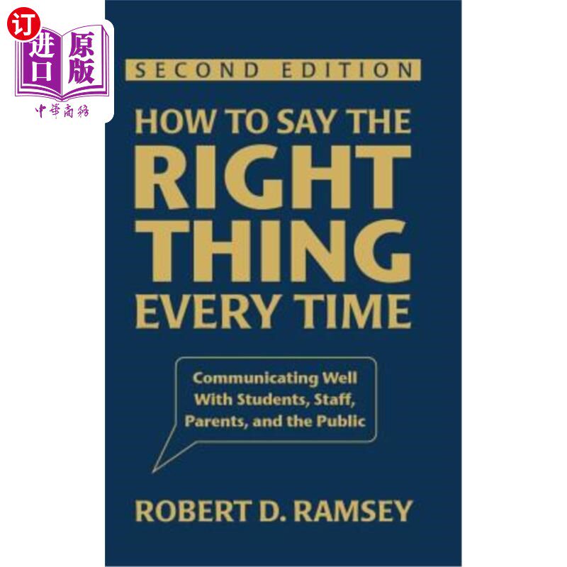 海外直订How to Say the Right Thing Every Time: Communicating Well with Students, Staff,  如何每次都说正确的话：与学生、