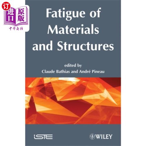 海外直订Fatigue of Materials and Structures 材料和结构的疲劳