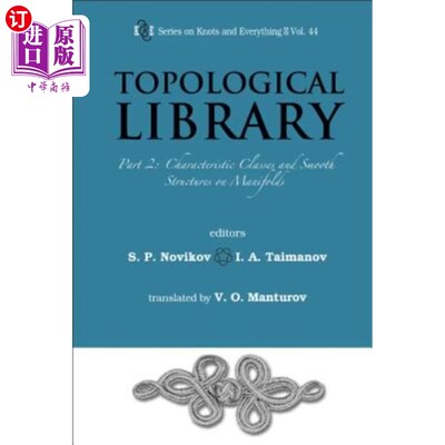 海外直订Topological Library - Part 2: Characteristic Classes and Smooth Structures on Ma 拓扑库.第2部分：流形上的特
